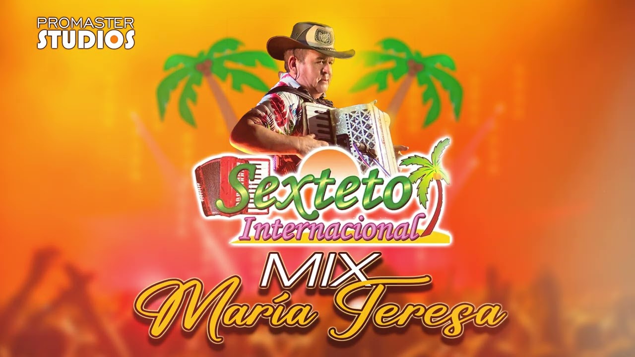 Sexteto Internacional - Mix María Teresa (D.R)