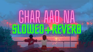 Ghar Aao Na - [Slowed+Reverb] | Salim Sulaiman | Sunidhi Chauhan |