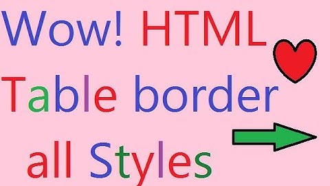 Wow!,How to change,set Table border style,color, in html | image border, color  | bordercolorlight