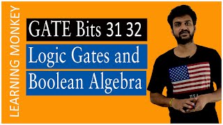 GATE Bits 31 32 Logic Gates and Boolean Algebra | Lesson 56.7 | Digital Electronics| Learning Monkey