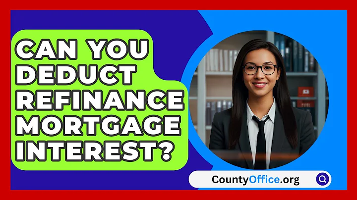 Can You Deduct Refinance Mortgage Interest? - CountyOffice.org