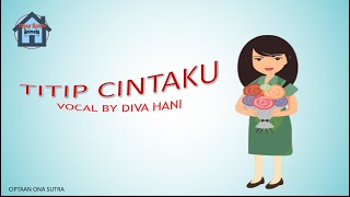Dangdut yang enak di dengarkan suara merdu & cantik penyanyi ,  Diva Hani - Titip Cintaku , Animate