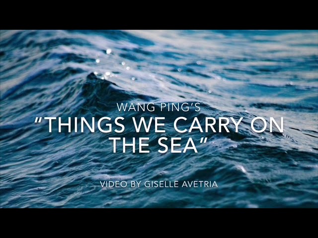 Things We Carry on the Sea by Wang Ping 