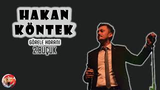 HAKAN KÖNTEK - GÖRELE HORONU 2 BUÇUK Resimi