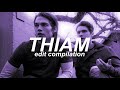 Thiam edit compilation