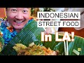 Indonesian Street Style Food | Best INDONESIAN FOOD in LA