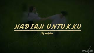 Hadiah Untukku | him (Lyrics Video Original Song/ Music)