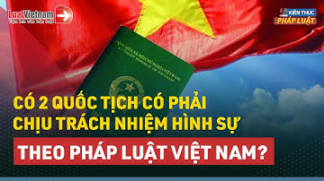 Từ Vụ Bà Phương Hằng: Có 2 Quốc Tịch Chịu Trách Nhiệm Hình Sự Thế Nào?| LuatVietnam