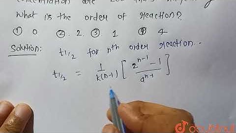 The half-life of 2 sample are 0.1 and 0.4 seconds. Their respctive concentration are 200 and 50 ...