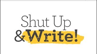 Shut up and write