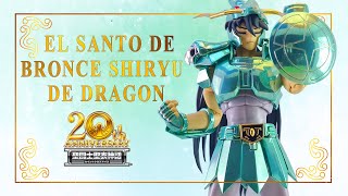SHIRYU V1 | Saint Cloth Myth 20th Anniversary ver.| ▷【 DRAGON SHIRYU】◁ Los Caballeros del Zodiaco|