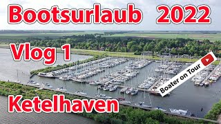 Vlog 1: Boating Holiday 2022 Ketelhaven  Boating in May through the Netherlands Ketelmeer Flevoland