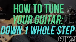 how to tune your guitar down 1 whole step - guitar basics