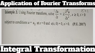 4. Application of Fourier Sine Transform - Most Important Problem - Complete Concept