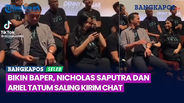 Bikin Baper, Nicholas Saputra dan Ariel Tatum Saling Kirim Chat