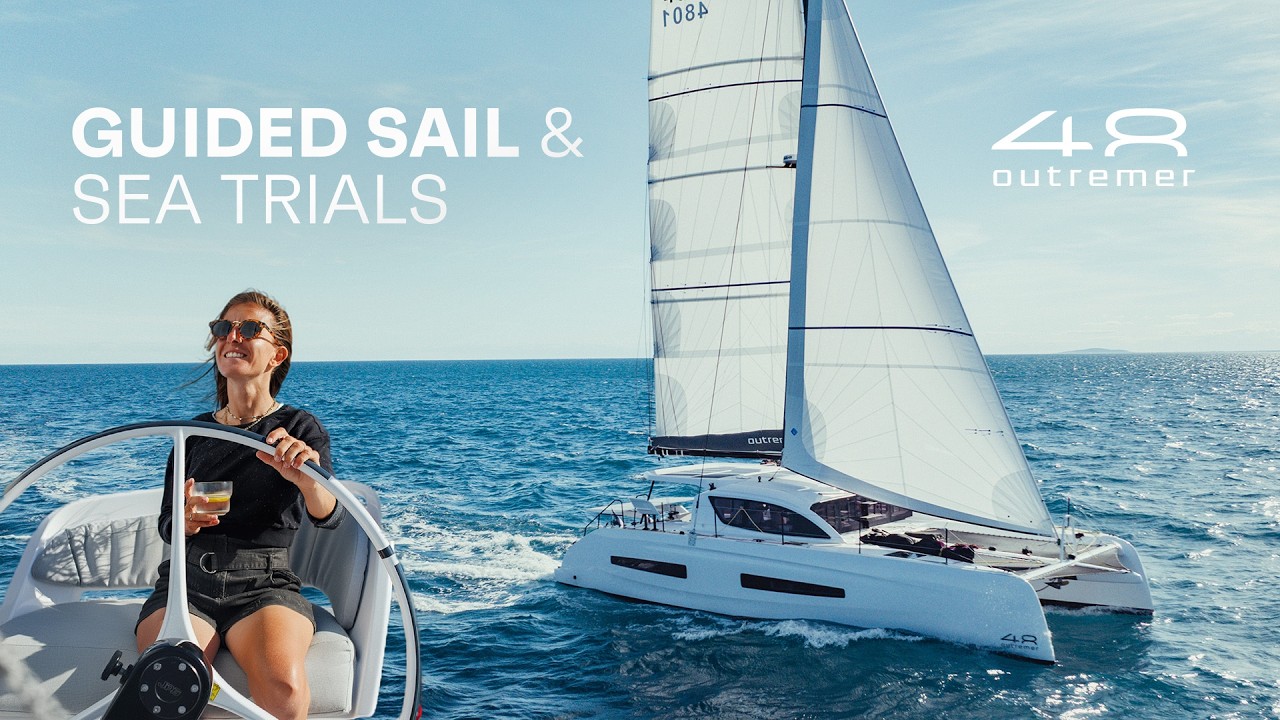⁣Outremer 48 : Guided Sail & Sea Trial | Performance Cruising Catamaran