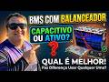 BMS com Balanceador Ativo ou Capacitivo: Qual Escolher para sua Bateria?