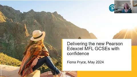 Delivering the 2024 Pearson Edexcel MFL GCSEs with confidence - Webinar Recording