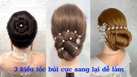 Cách búi tóc sang trọng dễ làm tại nhà nhé, rất phù hợp với bà thông gia nè