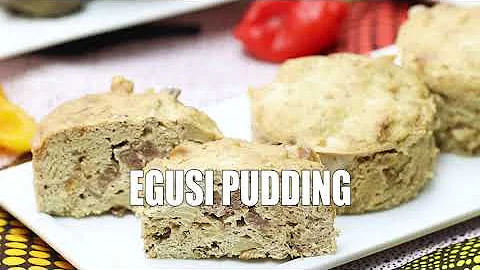 Egusi Pudding