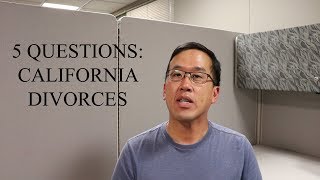 5 Questions - California Divorces - The Law Offices of Andy I. Chen