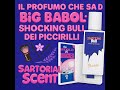 IL PROFUMO CHE SA DI BIG BABOL:SHOCKING BULL I PICCIRILLLI