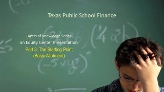 Layers of Knowledge Texas School Finance #3 - Calculating the Basic Allotment