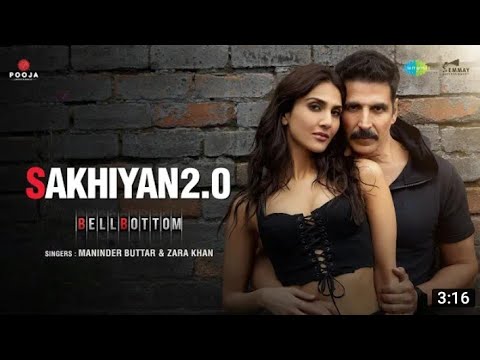 Sakhiyan20  Akshay Kumar  BellBottom  Vaani Kapoor  Maninder Buttar  Tanishk B Zara K IBabbu