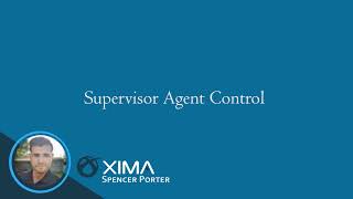 Xima CCaaS Tutorials - Supervisor Agent Control Profile