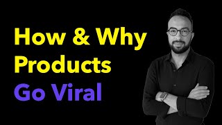 Viral Marketing: How & Why Products Go Viral