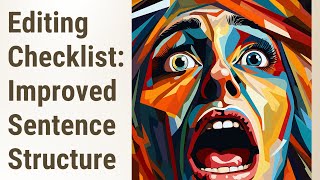 Developing a Personal Editing Checklist: Your Key to Improved Sentence Structure