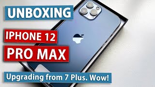 Upgrading from iPhone 7 Plus to 12 Pro Max. Unboxing and First Impressions.
