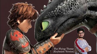 The Flying Theme - Keyboard Version | John Powell | How To Train Your Dragon 1, 2 3