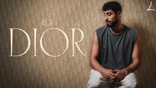 A.L.A - DIOR (Official Lyrics Video)@AlaOfficial 