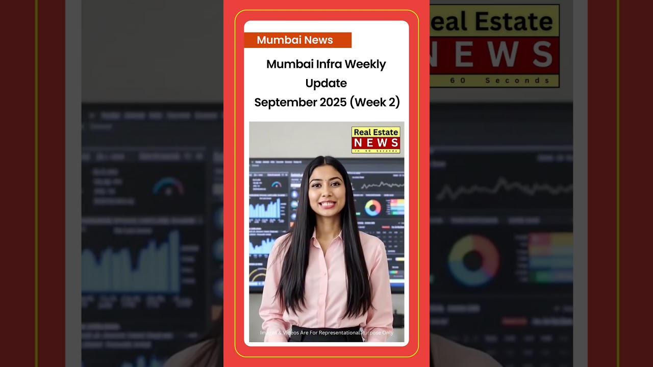 🚨 Mumbai Real Estate Weekly Update - September 2025 (Week 2)