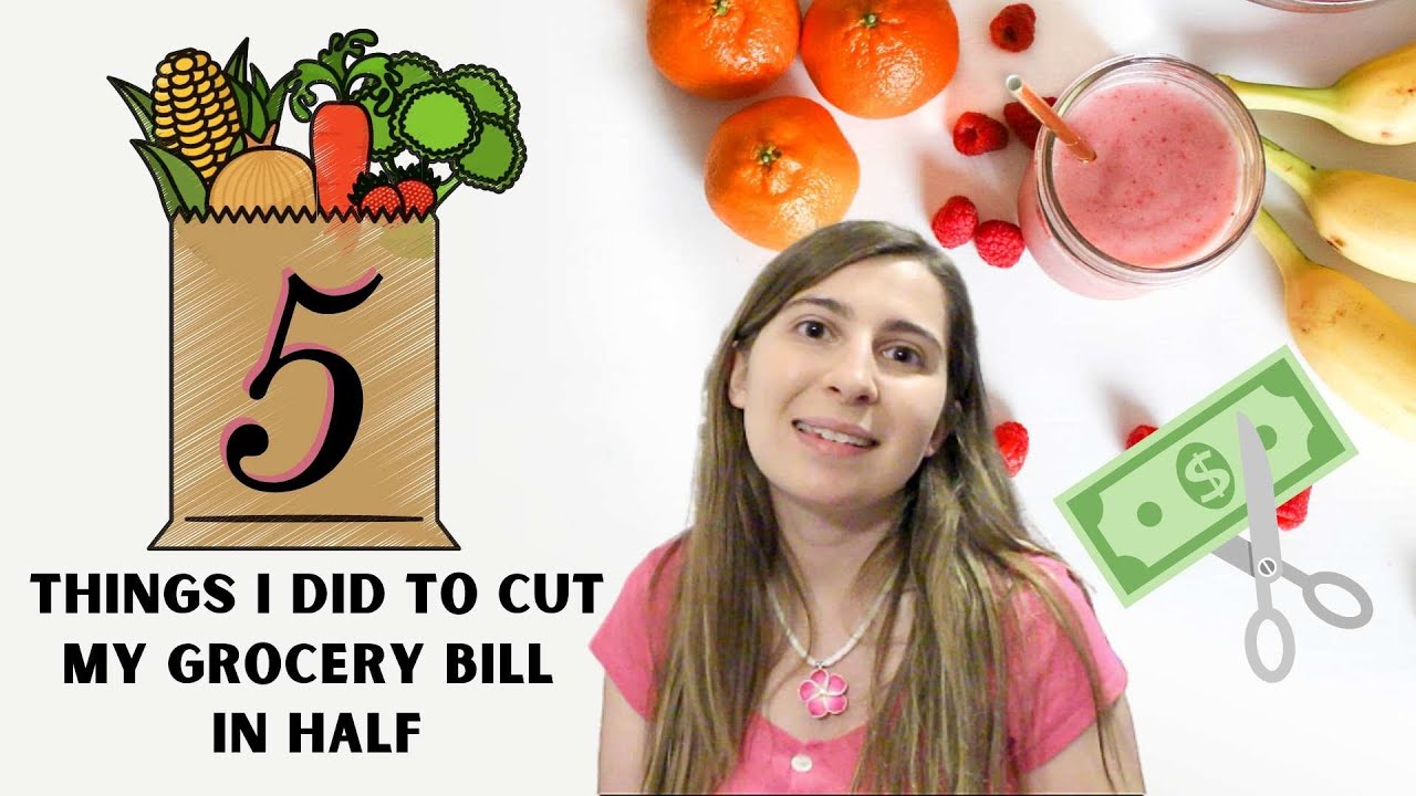 5 Things I Did To Cut My Grocery Bill In Half How to save money on