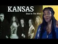 Kansas - Dust in the Wind | Reaction