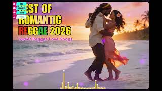 BEST REGGAE LOVE SONGS COMPILATION SMOOTH GROOVES FOR COUPLES 💝