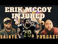 #Saints Block Party Podcast: Saints Center Erik McCoy OUT 6-8 Weeks