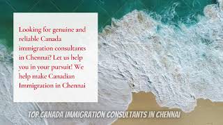 Top Canada Immigration Consultants in Chennai #CanadaImmigrationConsultantsChennai