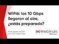 Fast Lane Webinars - WIFI6: los 10 Gbps llegaron al aire, ¿estás preparado?