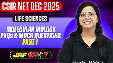 CSIR NET Dec 2025 | Molecular Biology - PYQs and Mock Questions | CSIR NET Life Sciences | PW