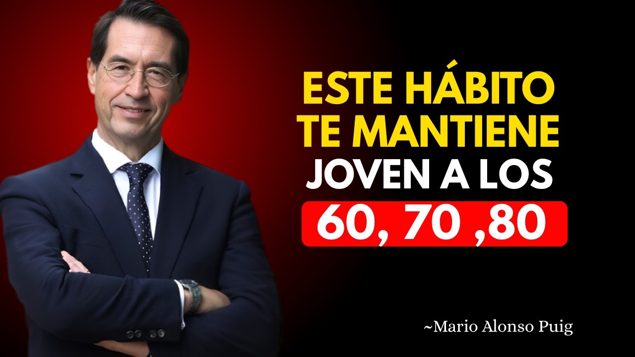 Lo Únicos 5 Hábitos que Revierten el Envejecimiento después de los 60 | Mario Alonso Puig
