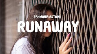 Rahmania Astrini - Runaway (Lyrics)