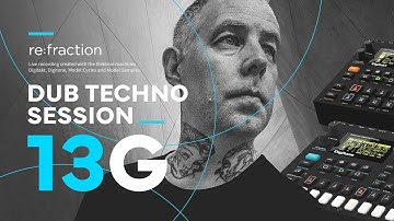 re:fraction – dub techno session 13G