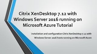 Complete Tutorial Citrix XenDesktop 7.12 Installation and Configuration
