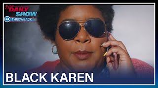 Dulcé Sloan a.k.a. Black Karen Has Got Your Back | The Daily Show