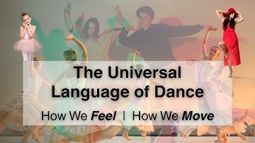 The Universal Language of Dance: How We Feel, How We Move #Dance #emotions #feelings #culture #world