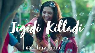 Jigidi Killaadi Slowed Reverbed Tamil