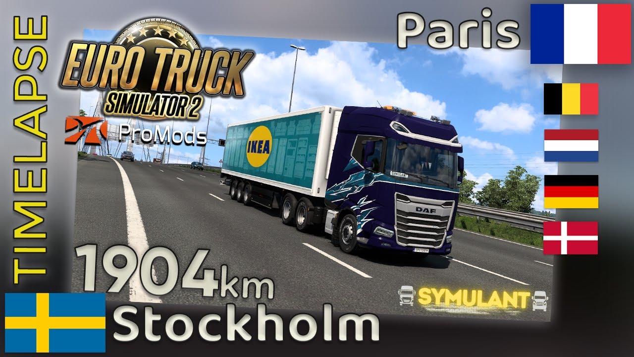 Euro Truck Simulator 2 TIMELAPSE [#56] 🇸🇪 Stockholm (S) - Paris (F) 🇫🇷 #ProMods 2.72